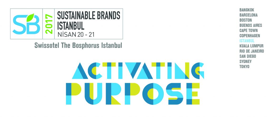 Sustainable Brands 2017, "Amacını Etkinleştirme" temasıyla 20-21 Nisan'da gerçekleşecek... SBbasınbulteni-CMYK