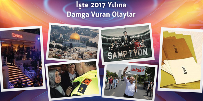 2017'ye damga vuran olaylar