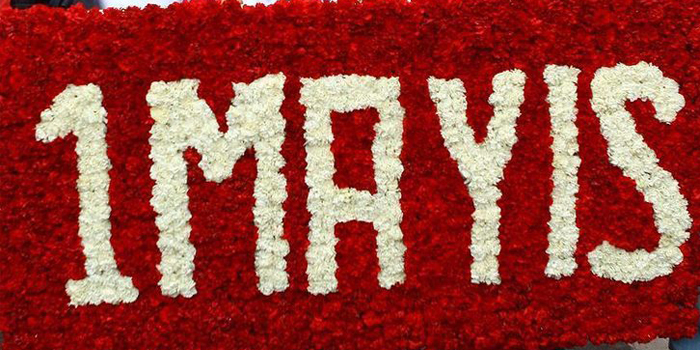 1 Mayıs Emek ve Dayanışma Bayramınız kutlu olsun