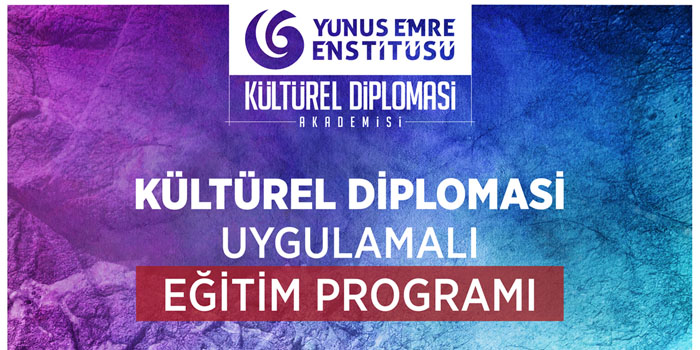 "Kültürel Diplomasi Uygulamalı Eğitim Programı"na başvurular başladı "Kültürel Diplomasi Uygulamalı Eğitim Programı"na başvurular başladı