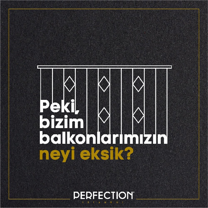 Perfection İstanbul'dan sosyal çağrı: #balkonuntadınıçıkar