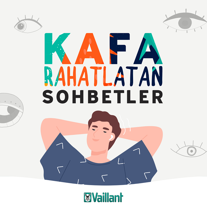 Vaillant Türkiye’den podcast serisi: “Kafa Rahatlatan Sohbetler”
