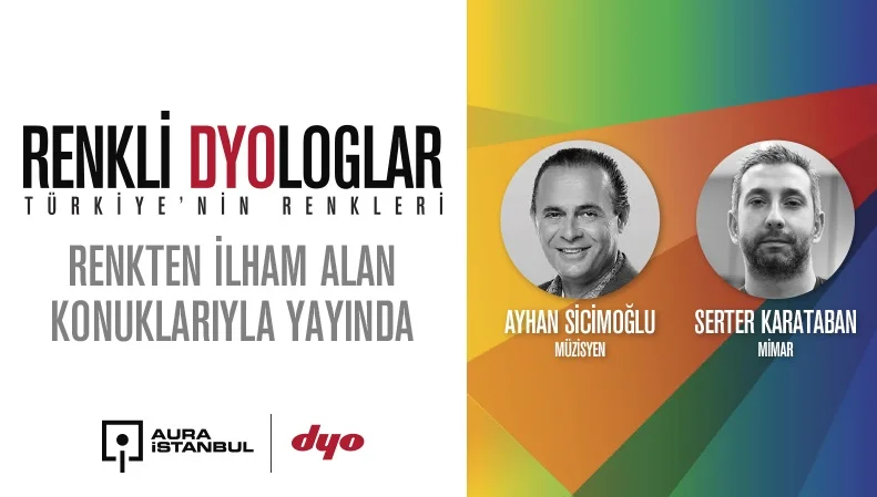 DYO ile Renkli DYOloglar’ın ikinci söyleşi serisi başladı DYO ile Renkli DYOloglar’ın ikinci söyleşi serisi başladı