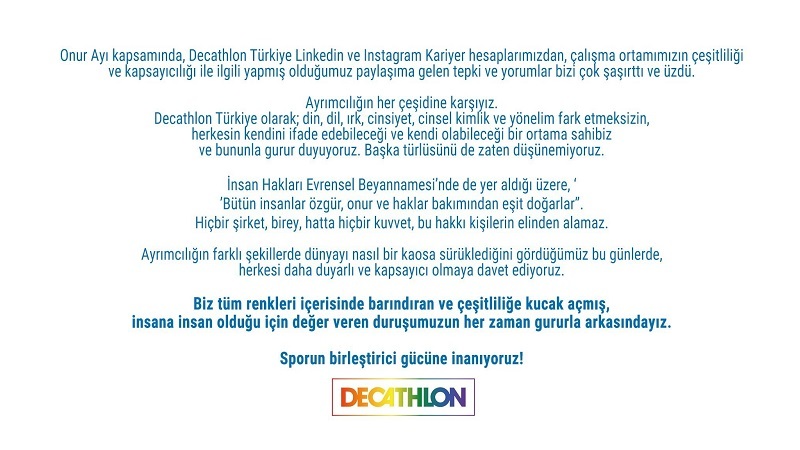 Decathlon Türkiye: "Ayrımcılığın her çeşidine karşıyız" Decathlon Türkiye: "Ayrımcılığın her çeşidine karşıyız"