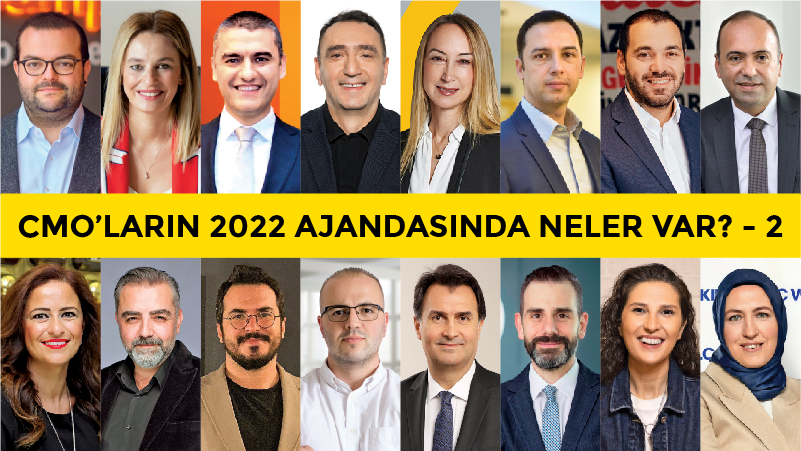 CMO’ların 2022 ajandasında neler var? -2-