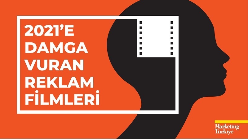 2021’e damga vuran reklam filmleri