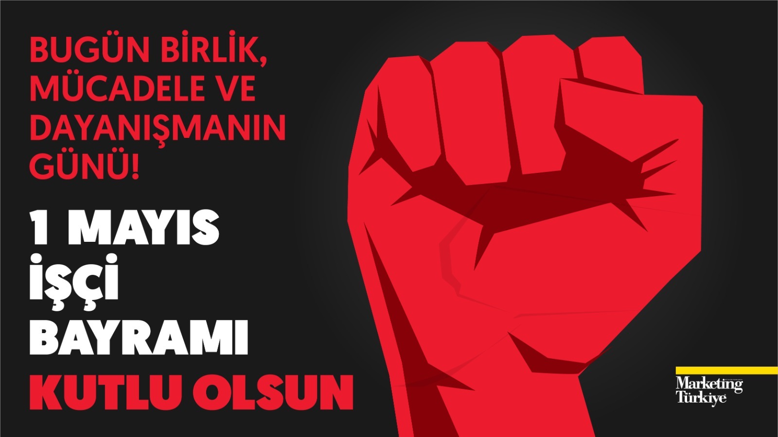 1 Mayıs Emek ve Dayanışma Bayramı kutlu olsun… 1 Mayıs Emek ve Dayanışma Bayramı