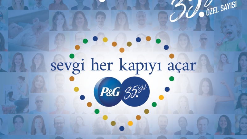 Marketing Türkiye - P&G 35. Yıl Özel Sayısı Marketing Türkiye - P&G 35. Yıl Özel Sayısı