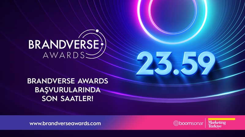 Brandverse Awards başvuruları bugün sona eriyor!