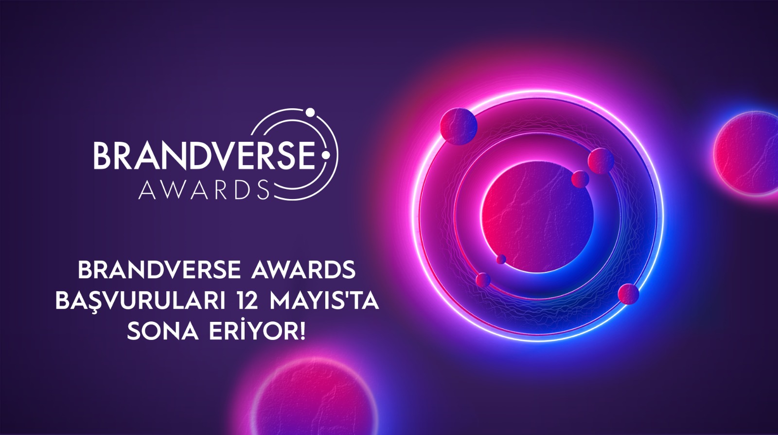 BRANDVERSE AWARDS BAŞVURULARI SONA ERİYOR!