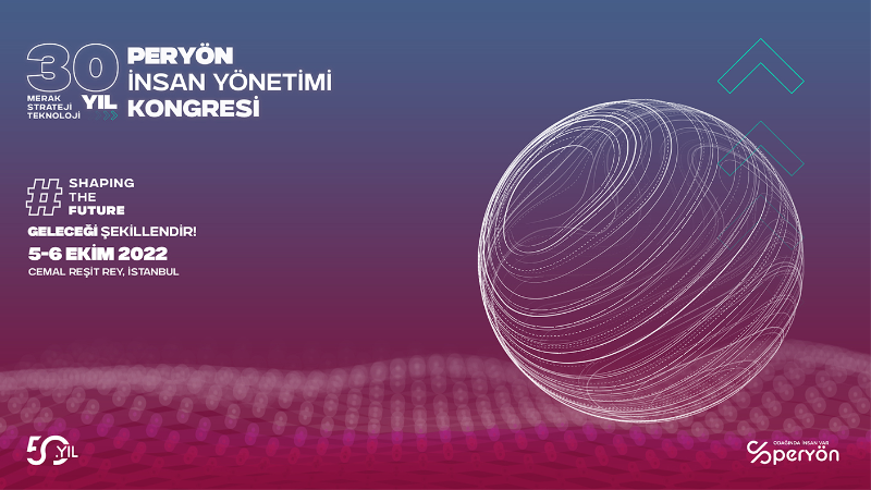 30. PERYÖN İnsan Yönetimi Kongresi, 5-6 Ekim’de gerçekleşecek 30. PERYÖN İnsan Yönetimi Kongresi, 5-6 Ekim’de gerçekleşecek