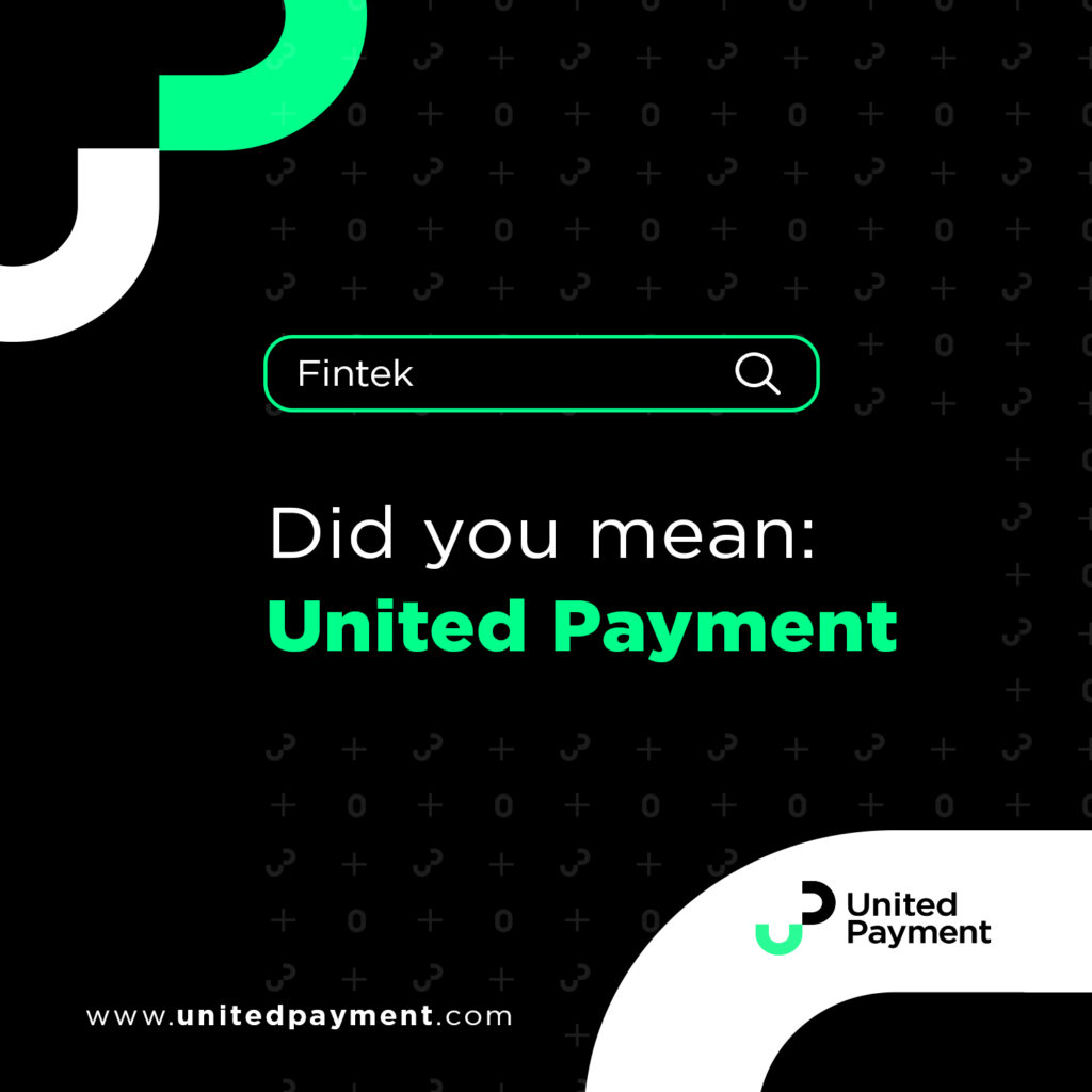 Finansal teknolojilerin görünmez gücü “United Payment” Finansal teknolojilerin görünmez gücü “United Payment”