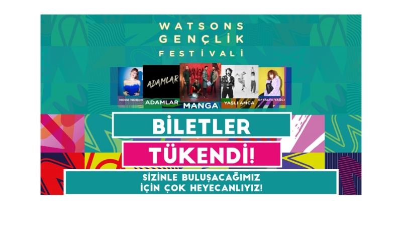 Watsons Gençlik Festivali’ne yoğun ilgi, biletler tükendi! Watsons Gençlik Festivali