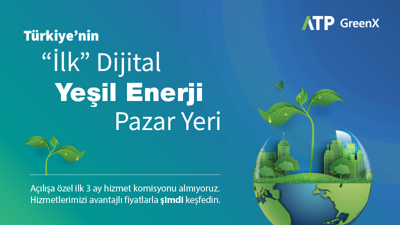 Türkiye'nin ilk dijital yeşil enerji pazaryeri kuruldu; "GreenX" Türkiye’nin ilk dijital yeşil enerji pazar yeri