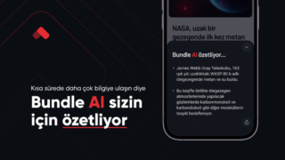 Bundle AI haberleri saniyeler içinde özetliyor