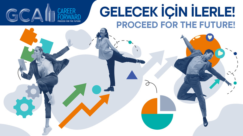 GCA Career Forward ile "Gelecek için İlerle" GCA Career Forward ile "Gelecek için İlerle"