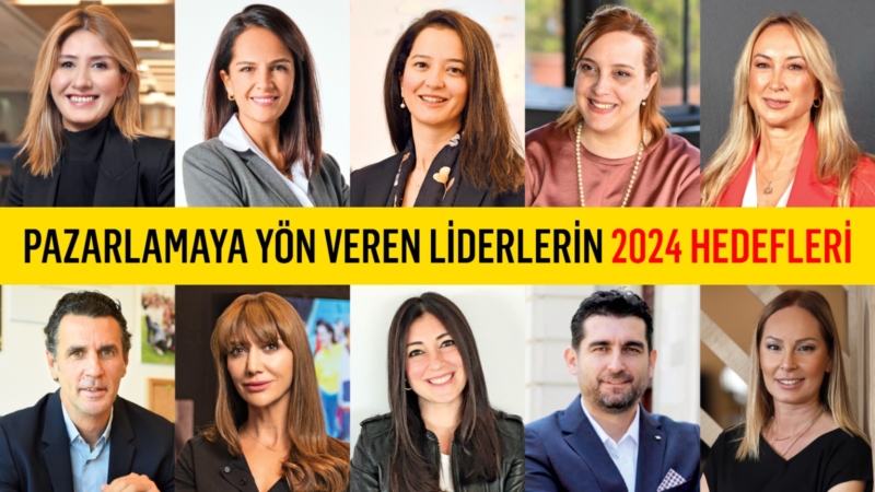 Pazarlamaya yön veren liderlerin 2024 hedefleri -2 Pazarlamaya yön veren liderlerin 2024 hedefleri -2