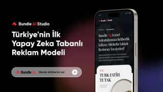 Türkiye’nin ilk yapay zekâ tabanlı ve etkileşimli reklam modeli: Bundle AI Studio
