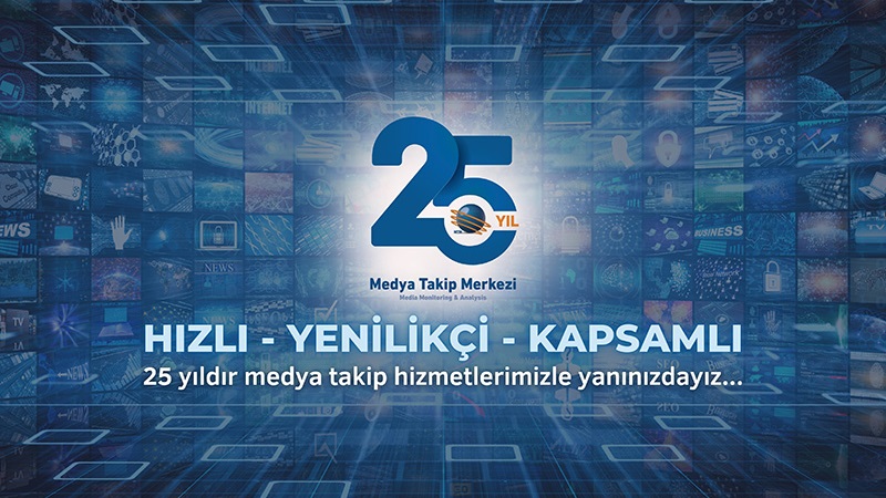 Medya Takip Merkezi 25 yaşında… Medya Takip Merkezi 25 yaşında…