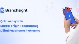 Branchsight: Çok lokasyonlu markalar için dijital pazarlamada oyun değiştiren platform