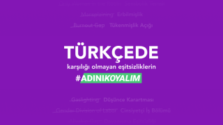 İş dünyasındaki cinsiyet eşitsizliklerinin artık Türkçe karşılıkları olacak