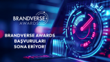 Brandverse Awards başvuruları sona eriyor!