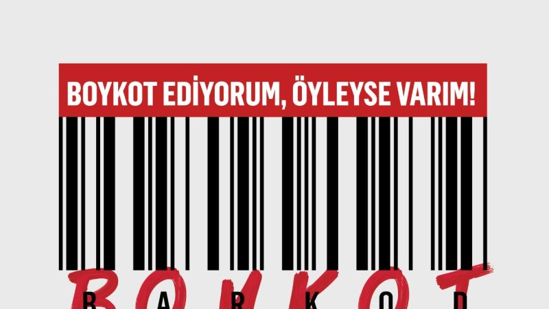 Boykot ediyorum, öyleyse varım! Boykot ediyorum, öyleyse varım!