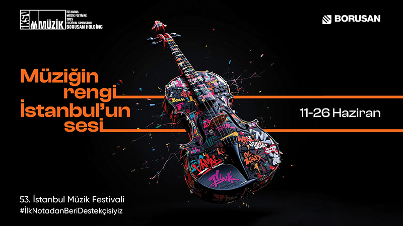 53. İstanbul Müzik Festivali 11-26 Haziran'da "Sınırların Ötesinde" temasıyla müzikseverlerle buluşuyor 53. İstanbul Müzik Festivali 11-26 Haziran'da "Sınırların Ötesinde" temasıyla müzikseverlerle buluşuyor