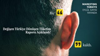 "Değişen Türkiye, dönüşen tüketim" Marketing Türkiye Eylül sayısında! "Değişen Türkiye, dönüşen tüketim" Marketing Türkiye Eylül sayısında!