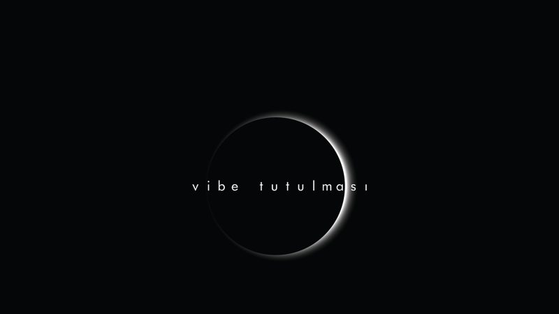 Yeter ki “vibe”larımız bir olsun!