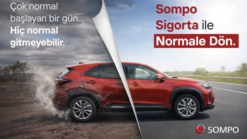 “Sompo Sigorta’yla normale dön!”