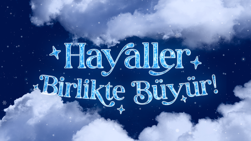 "Hayaller birlikte büyür"