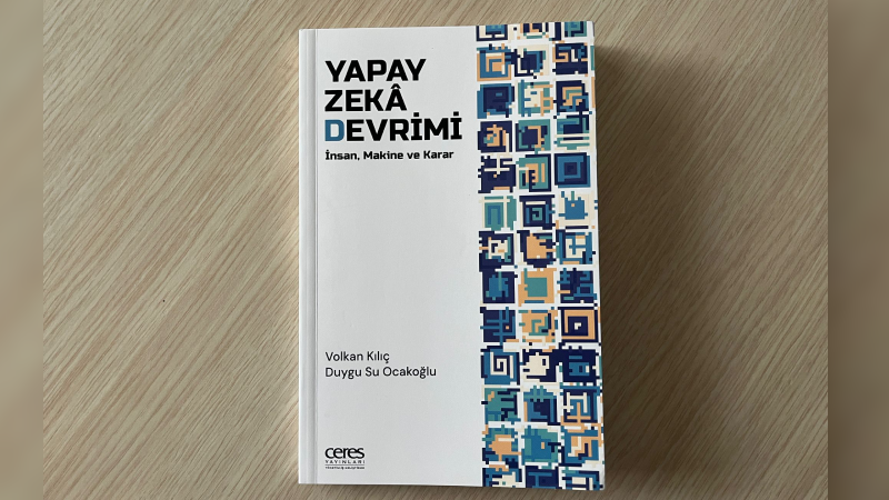 Yapay zeka kararlarımızı nasıl etkiliyor? “Yapay Zeka Devrimi: İnsan, Makine ve Karar” raflarda Yapay zeka kararlarımızı nasıl etkiliyor? “Yapay Zeka Devrimi: İnsan, Makine ve Karar” raflarda